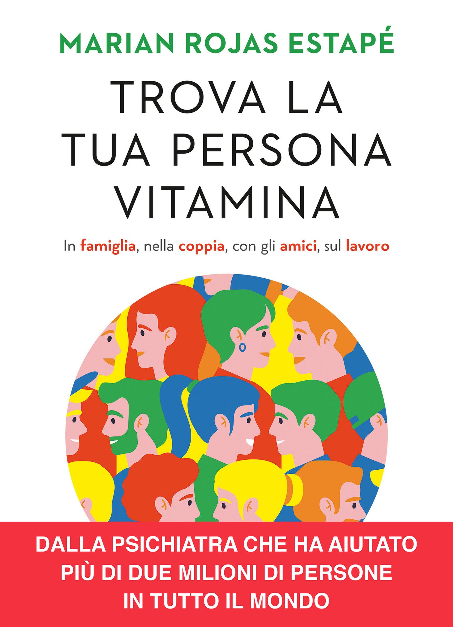 TROVA LA TUA PERSONA VITAMINICA. In famiglia, nella coppia, con gli amici, sul lavoro