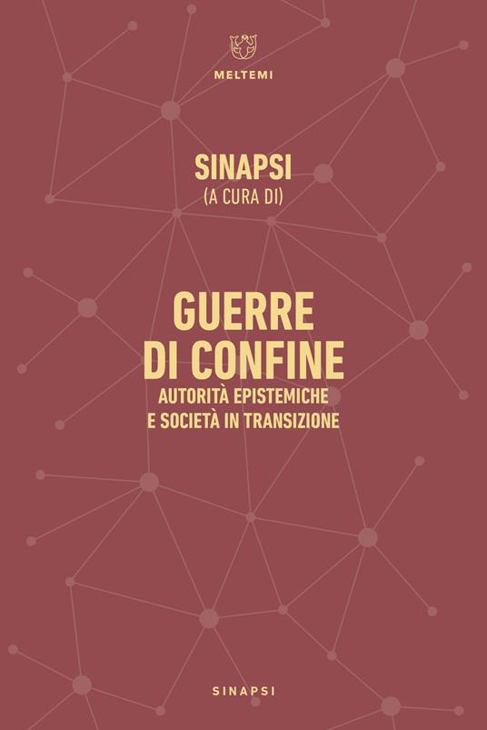 GUERRE DI CONFINE Autorità epistemiche e società in transizione