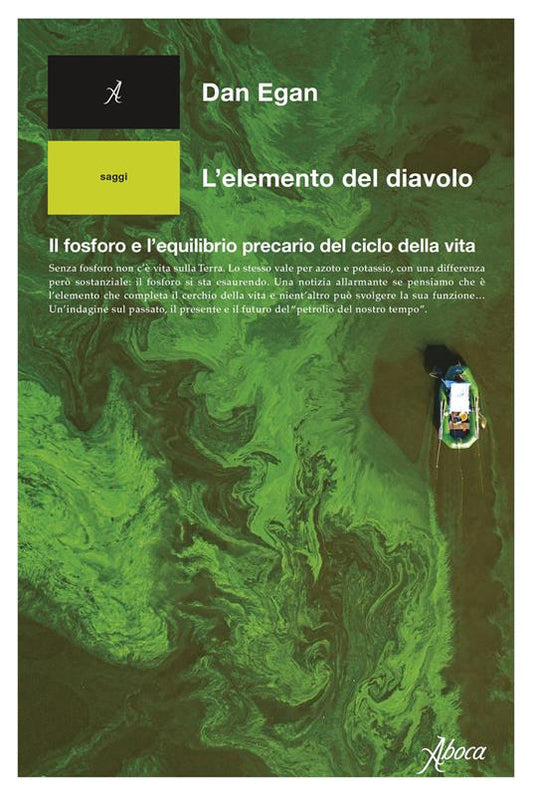 L'ELEMENTO DEL DIAVOLO Il fosforo e l’equilibrio precario del ciclo della vita
