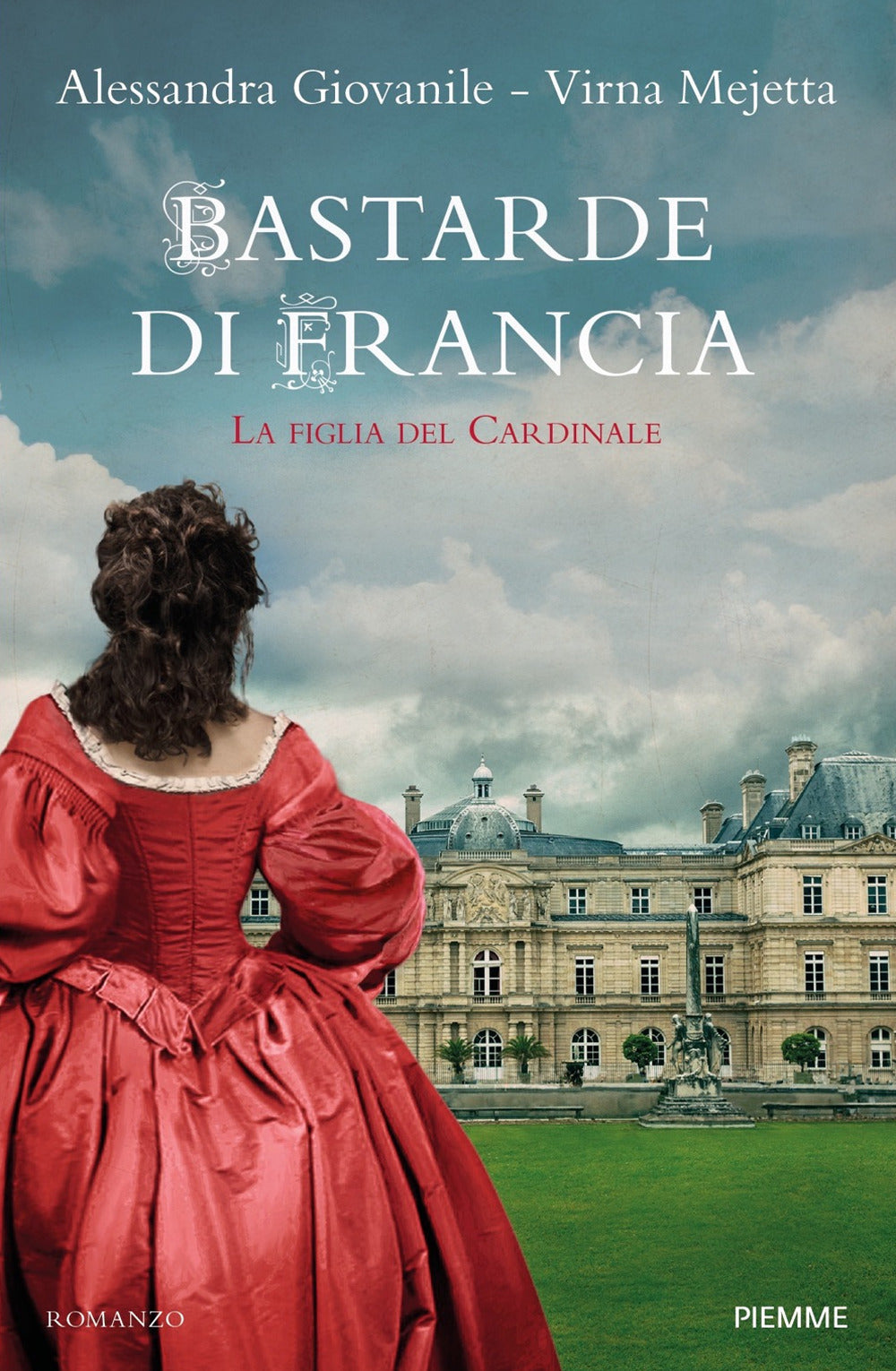 BASTARDE DI FRANCIA. La figlia del cardinale.