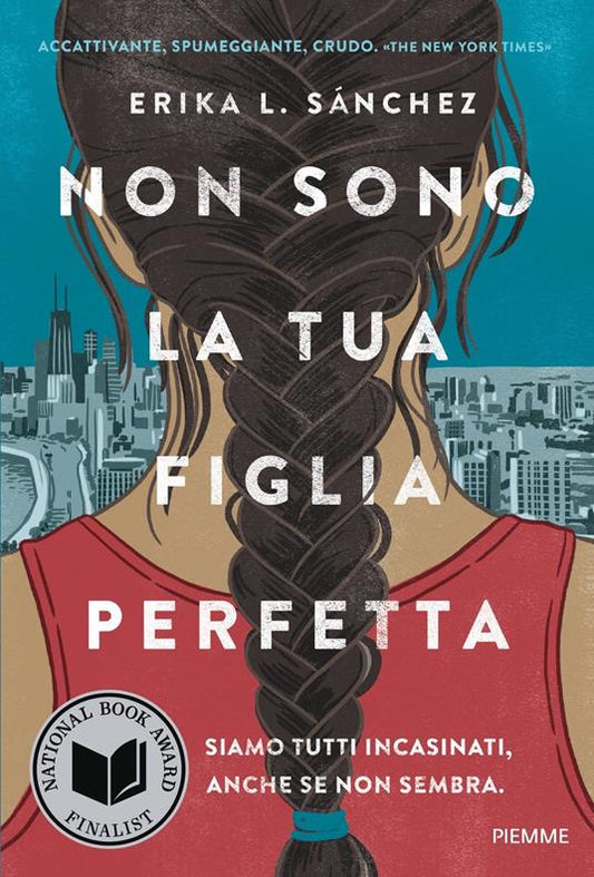 NON SONO LA TUA FIGLIA PERFETTA. Siamo tutti incasinati, anche se non sembra