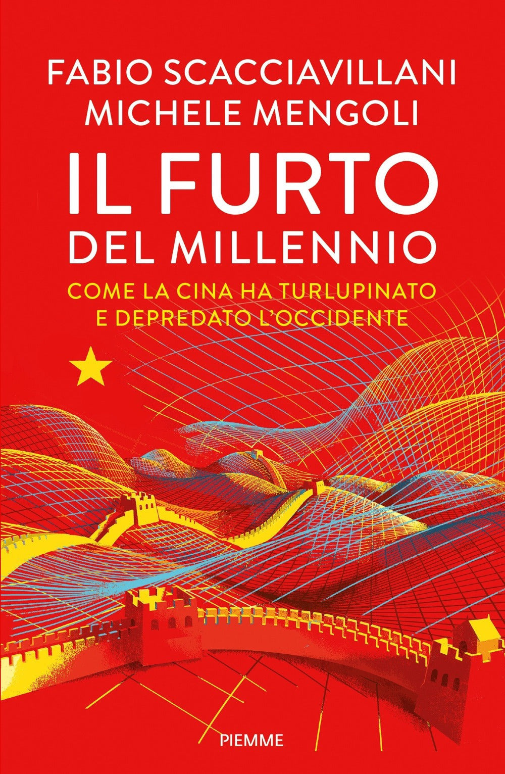 IL FURTO DEL MILLENNIO. Come la Cina ha turlupinato e depredato l'occidente