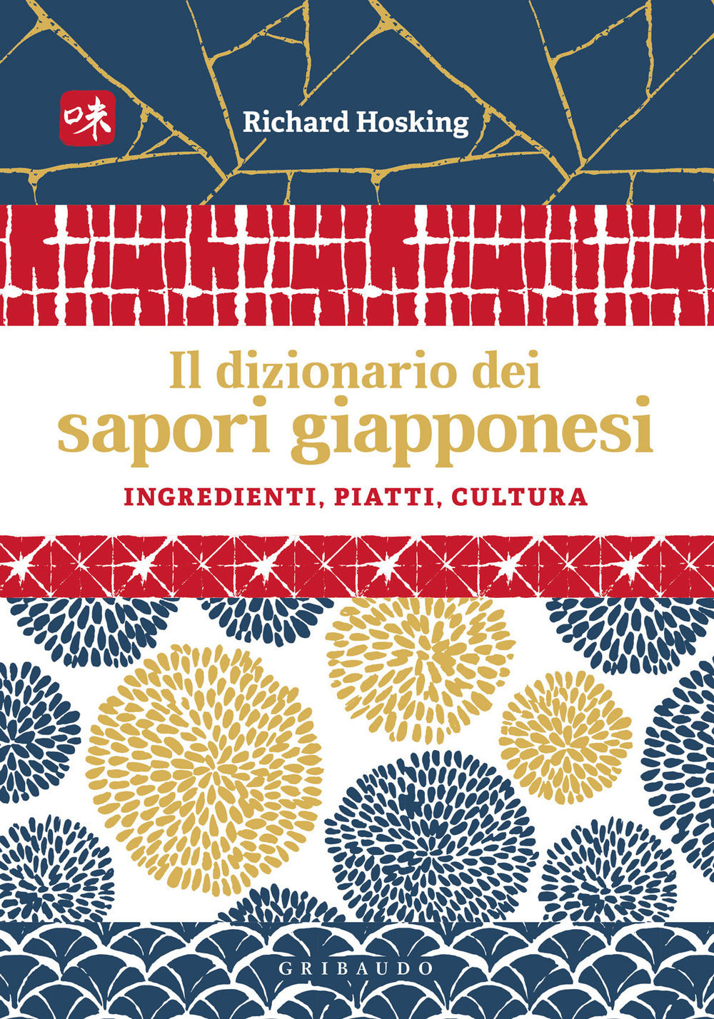 IL LIBRO DEI SAPORI GIAPPONESI. Ingredienti, piatti, cultura