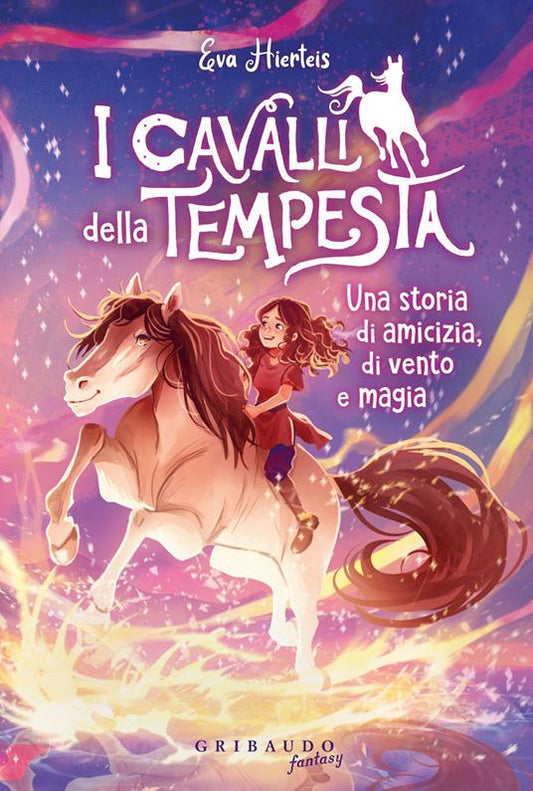 I CAVALLI DELLA TEMPESTA Una storia di amicizia vento e magia