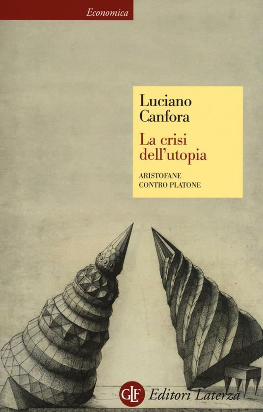 LA CRISI DELL'UTOPIA Aristofane contro Platone