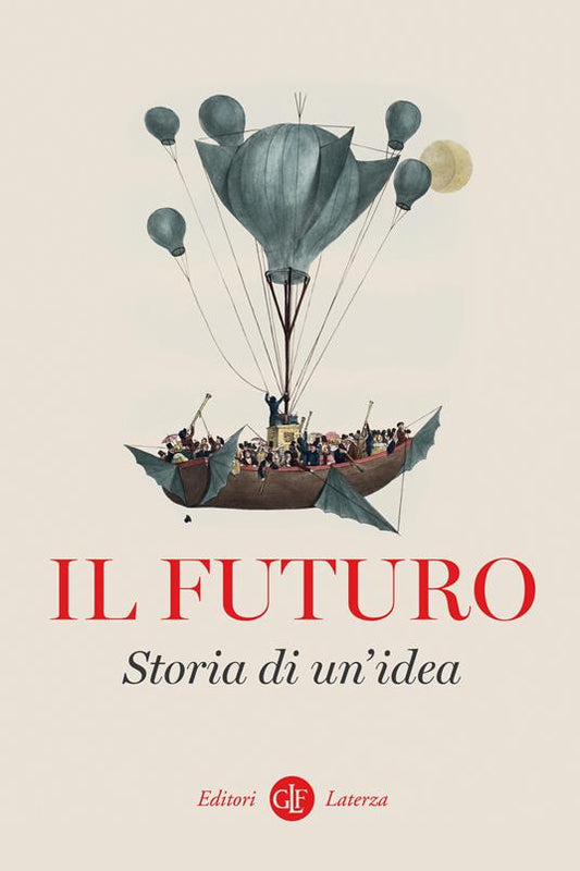 IL FUTURO Storia di un'idea