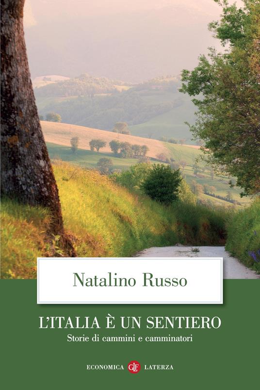 L'ITALIA È UN SENTIERO Storie di cammini e camminatori