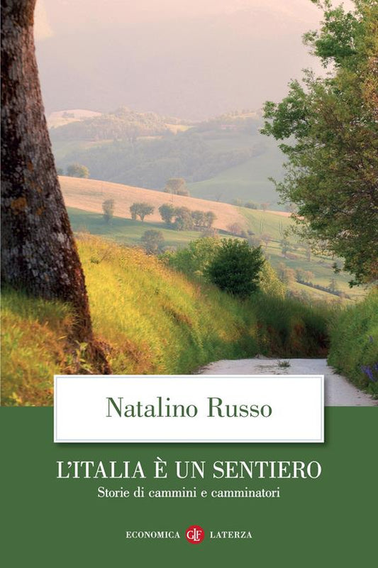 L'ITALIA È UN SENTIERO Storie di cammini e camminatori