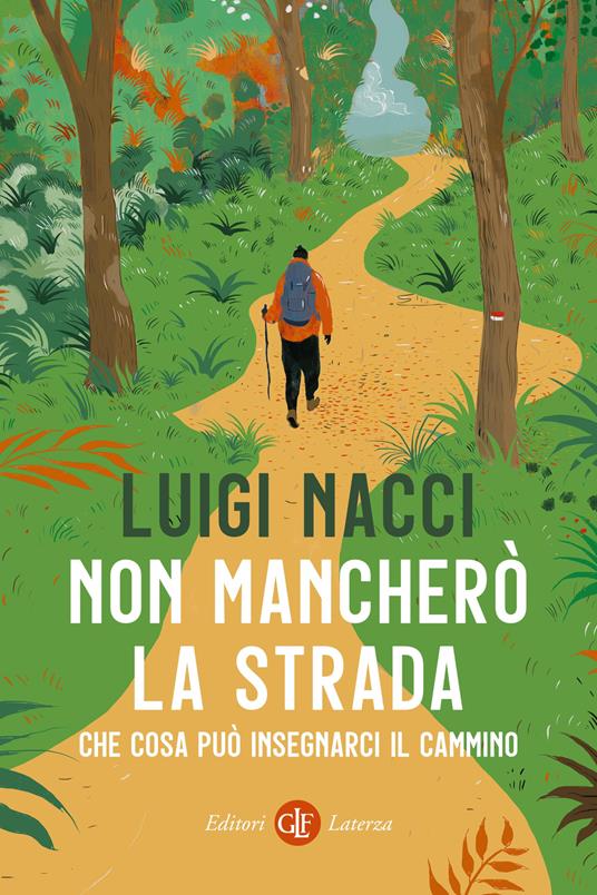 NON MANCHERO' LA STRADA Che cosa può insegnarci il cammino