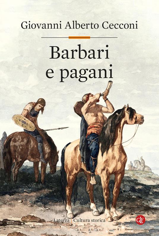 BARBARI E PAGANI Religione e società in Europa nel tardoantico
