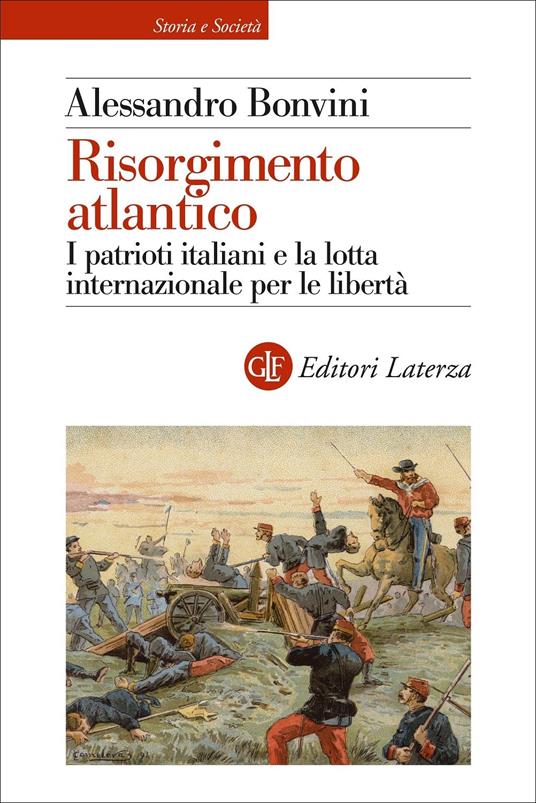 RISORGIMENTO ATLANTICO I patrioti italiani e la lotta internazionale per le libertà