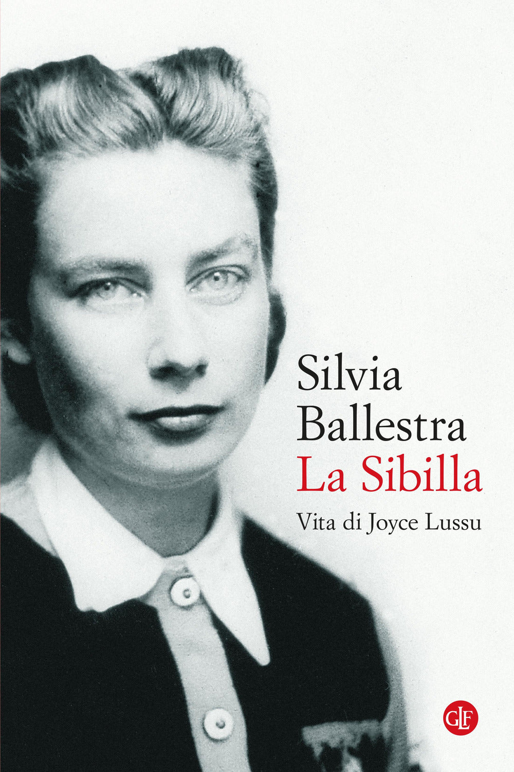 LA SIBILLA. Vita di Joyce Lussu