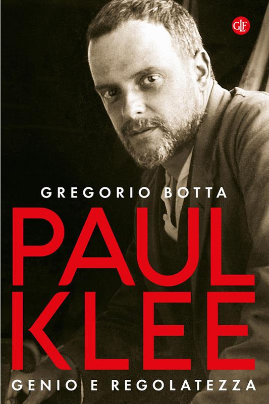 PAUL KLEE Genio e sregolatezza