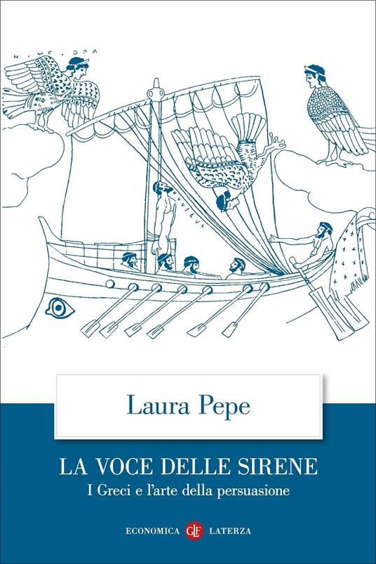 LA  VOCE DELLE SIRENE I Greci e l'arte della persuasione