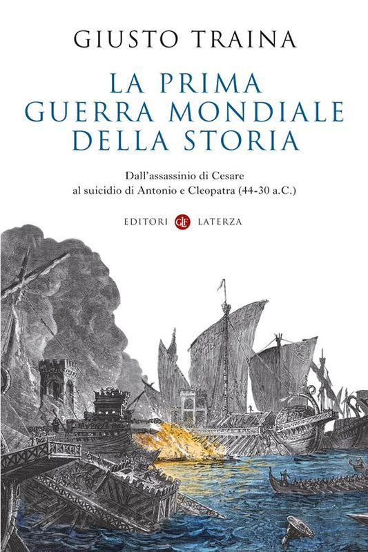 LA PRIA GUERRA MONDIALE DELLA STORIA Dall’assassinio di Cesare al suicidio di Antonio e Cleopatra (44-30 a.C.)