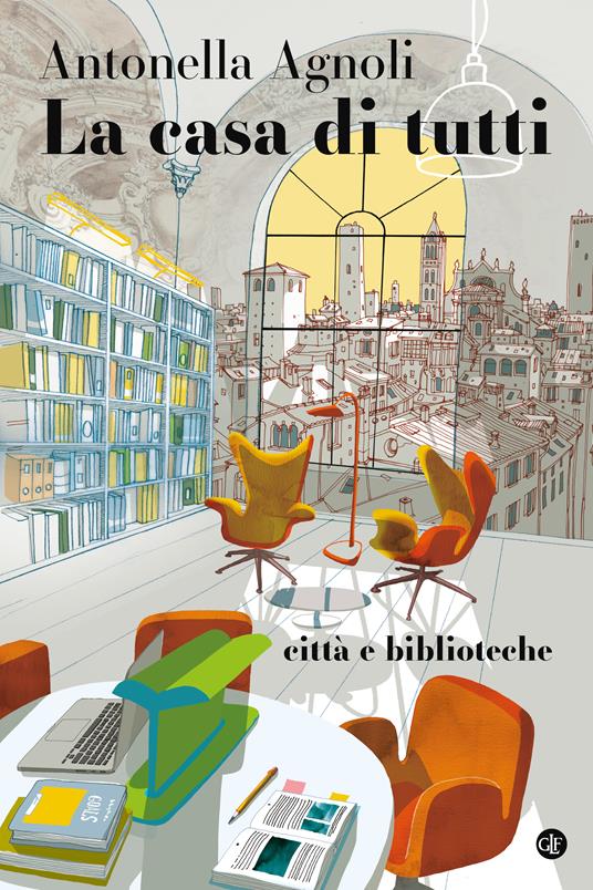 LA CASA DI TUTTI Città e biblioteche