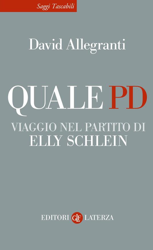 QUALE PD Viaggio nel partito di Elly Schlein