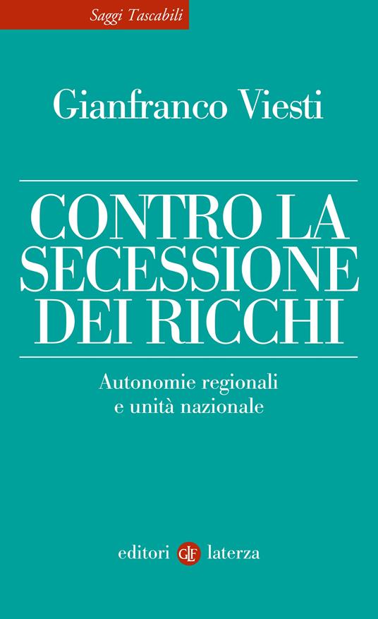 CONTRO LA SECESSIONE DEI RICCHI Autonomie regionali e unità nazionale
