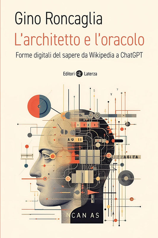 L'ARCHITETTO E L'ORACOLO Forme digitali del sapere da Wikipedia a ChatGPT