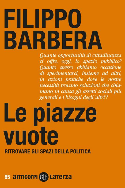 LE PIAZZE VUOTE Ritrovare gli spazi della politica