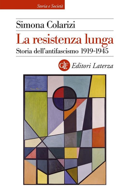 LA RESISTENZA LUNGA Storia dell'antifascismo 1919-1945