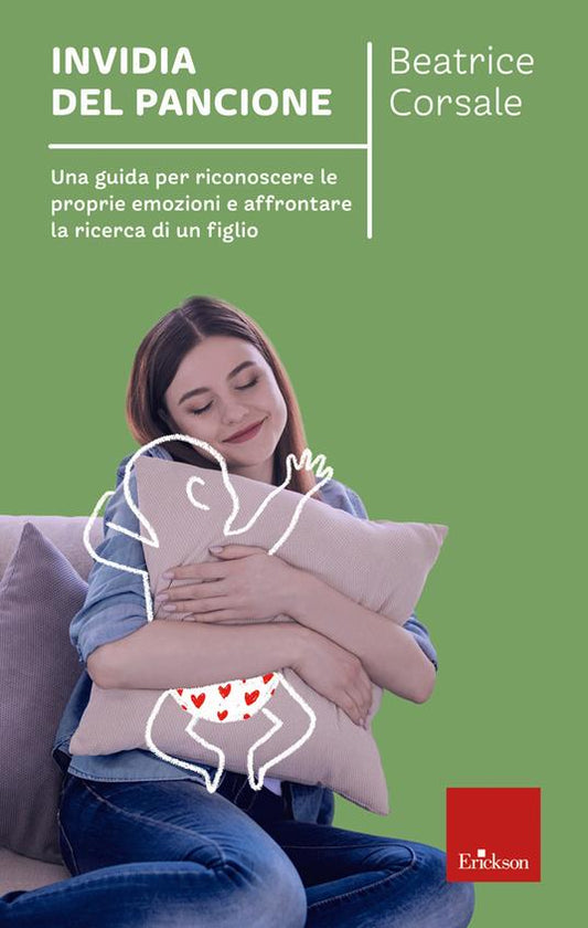 INVIDIA DEL PANCIONE. Una guida per riconoscere le proprie emozioni e affrontare la ricerca di un figlio