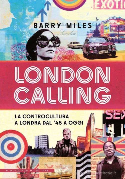 LONDON CALLING. La controcultura a Londra dal '45 a oggi