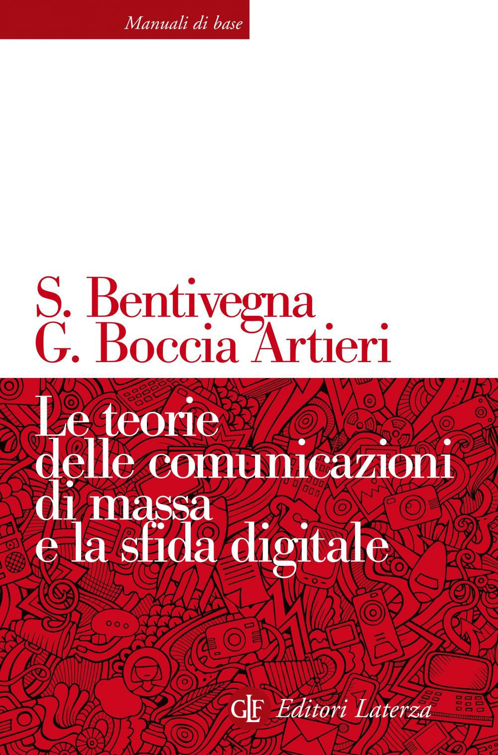 LE TEORIE DELLE COMUNICAZIONI DI MASSA E LE SFIDE DIGITALI