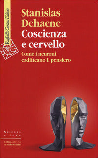 COSCIENZA E CERVELLO Come i neuroni codificano il pensiero