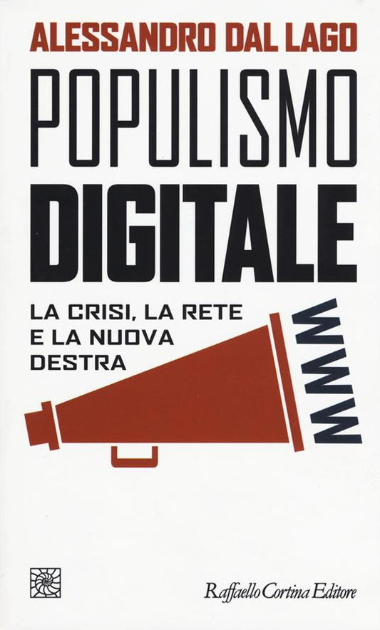 POPULISMO DIGITALE La crisi la rete e la nuova destra
