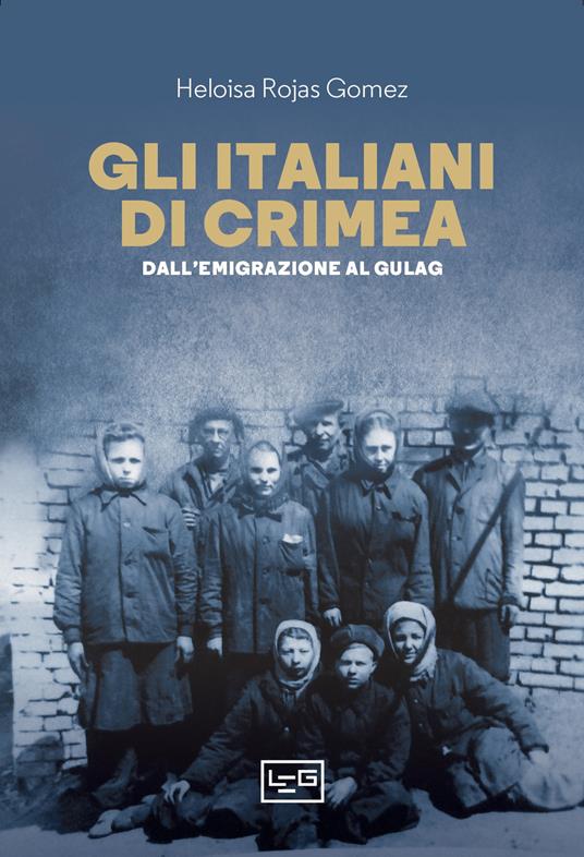 GLI ITALIANI DI CRIMEA Dall'emigrazione al gulag