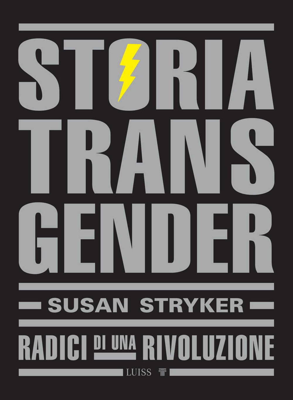 STORIA TRANSGENDER. Radici di una rivoluzione