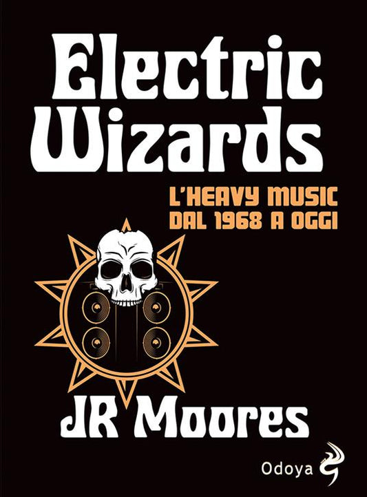 ELECTRIC WIZARDS L'heavy music dal 1968 a oggi