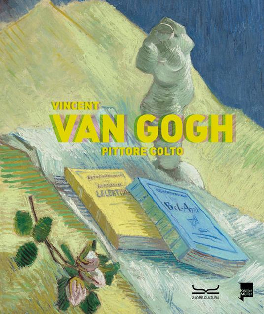 VINCENT VAN GOGH. Pittore colto. Catalogo della mostra (Milano, 21 settembre 2023-28 gennaio 2024). Ediz. a colori