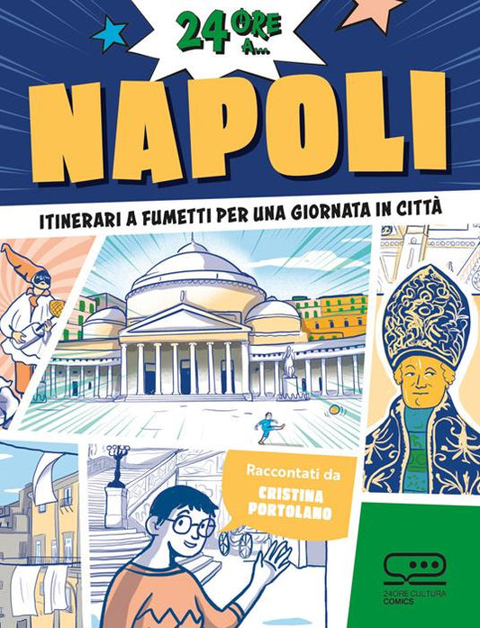 24 ORE... A NAPOLI Itinerari a fumetti per una giornata in città