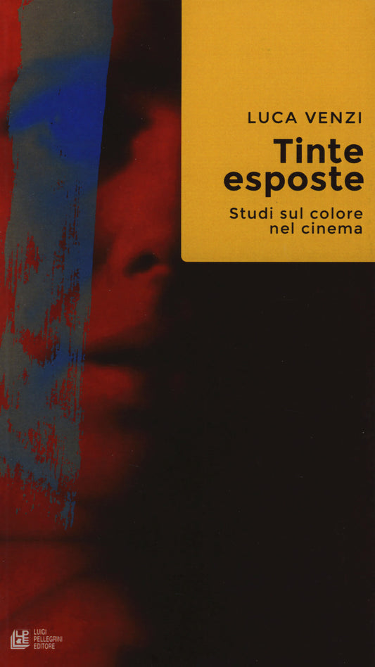 TINTE ESPOSTE Studi sul colore nel cinema