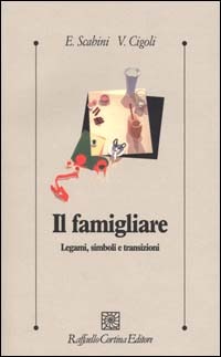 IL FAMIGLIARE Legami, simboli e transizioni