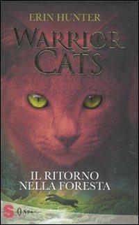 IL RITORNO NELLA FORESTA WARRIOR CATS