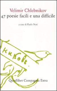 QUARANTASETTE POESIE FACILI E UNA DIFFICILE
