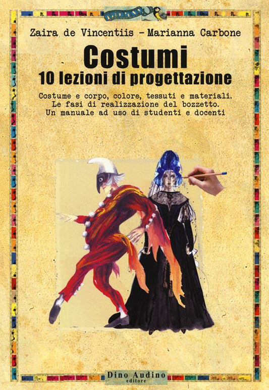 COSTUMI. 10 lezioni di progettazione. Con espansione online
