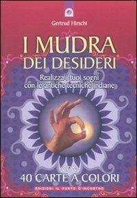 MUDRA DEI DESIDERI (I). Con 40 carte