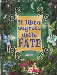 IL LIBRO SEGRETO DELLE FATE Edizione illustrata