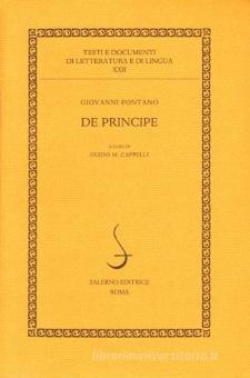 DE PRINCIPE [di Giovanni PONTANO] Con testo latino a fronte