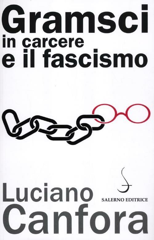 GRAMSCI IN CARCERE E IL FASCISMO