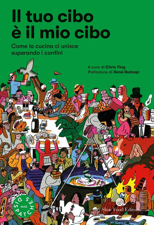 IL TUO CIBO É  IL MIO CIBO Come la cucina ci unisce superando i confini