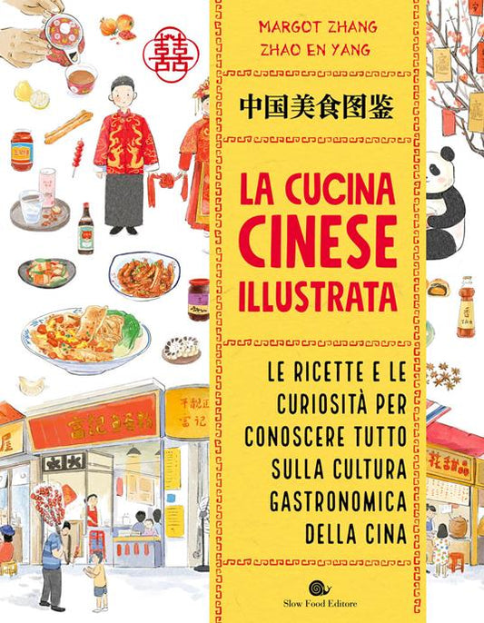 LA CUCINA CINESE ILLUSTRATA Le ricette e le curiosità per conoscere tutto sulla cultura gastronomica della Cina