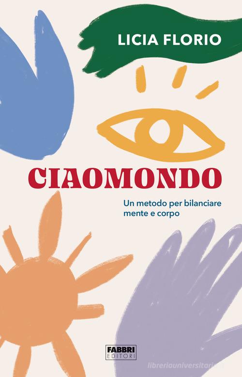 CIAOMONDO Un metodo per bilanciare mente e corpo