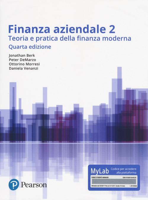 FINANZA AZIENDALE VOL. 2 Teoria e pratica della finanza moderna