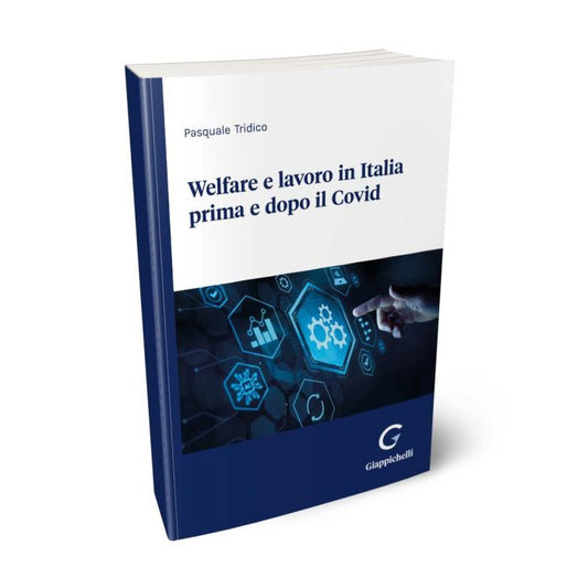 WELFARE E LAVORO IN ITALIA PRIMA E DOPO IL COVID