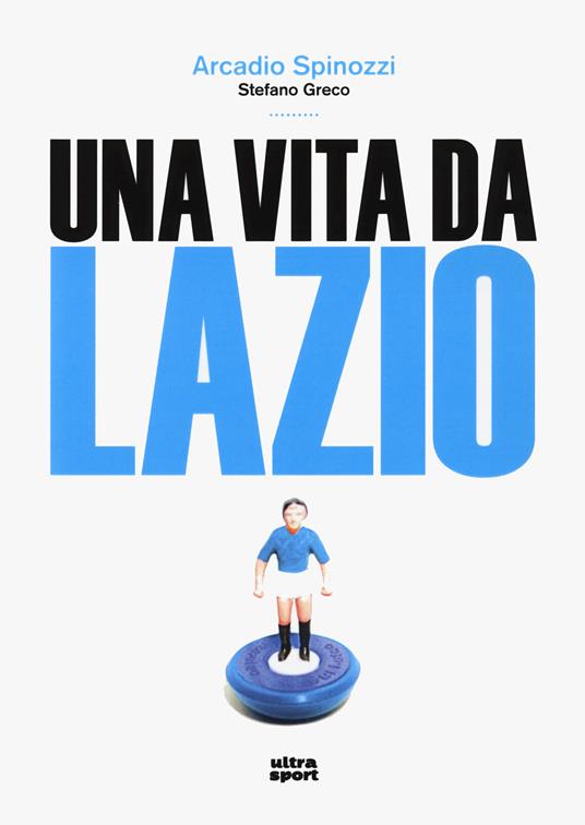 UNA VITA DA LAZIO
